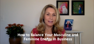 How to Balance Your Masculine and Feminine Energy In Business ...