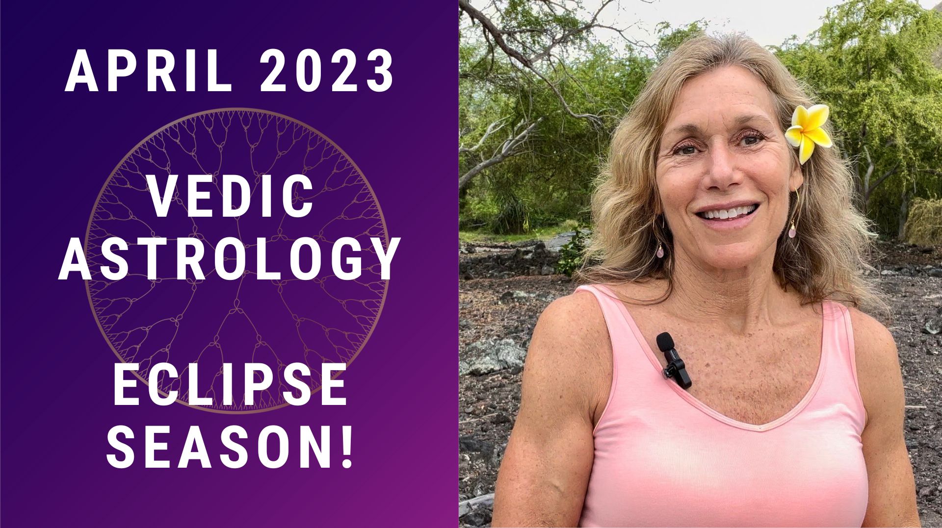 april-2023-vedic-astrology-forecast-eclipse-season